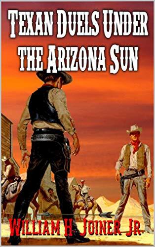 Texan Duels Under The Arizona Sun