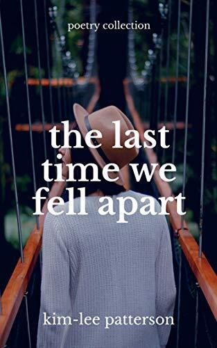 The Last Time We Fell Apart: Heartbreak Poetry Collection