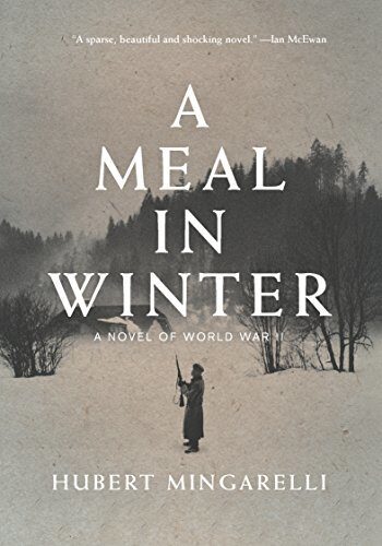 A Meal in Winter: A Novel of World War II