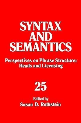 Perspectives on Phrase Structure: Heads and Licensing