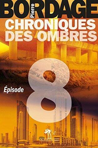 Chroniques des Ombres épisode 8
