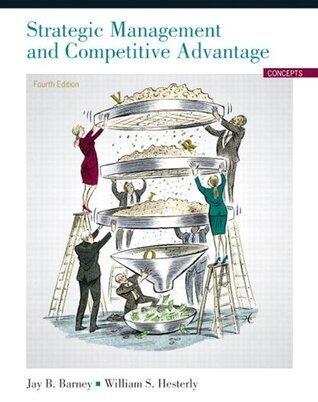 Strategic Management and Competitive Advantage: Concepts