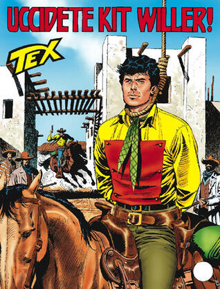 Tex n. 557: Uccidete Kit Willer!