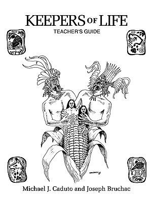 Keepers of Life: Discovering Plants Through Native Ameriecan Stories and Earth Activities for Children, Teacher's Guide