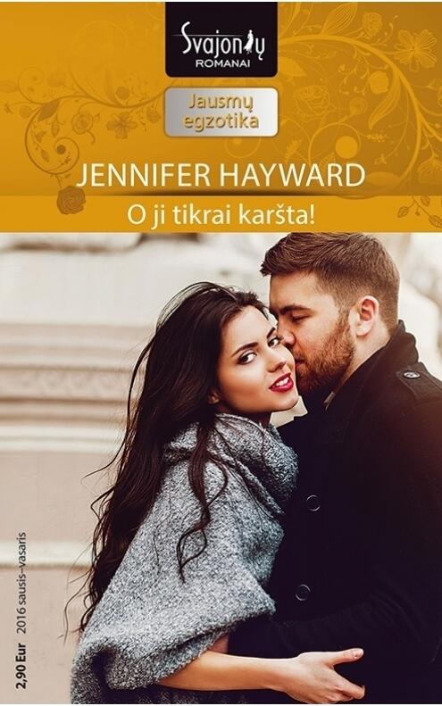O ji tikrai karšta!