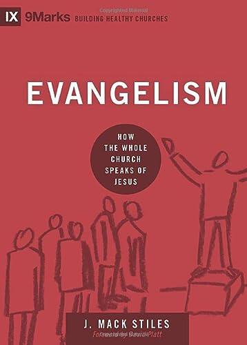 Evangelism: How the Whole Church Speaks of Jesus