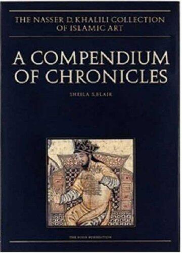A Compendium of Chronicles: Rashid al-Din's Illustrated History of the World