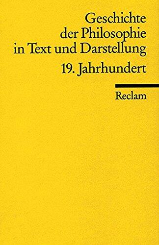 Geschichte der Philosophie in Text und Darstellung: 19 Jahrhundert, Band 7
