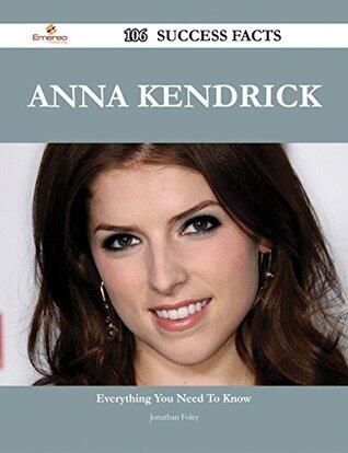 Anna Kendrick 106 Success Facts - Everything you need to know about Anna Kendrick