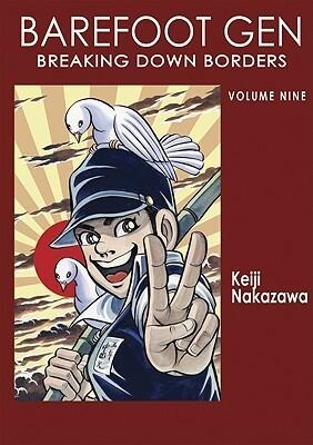 Barefoot Gen, Volume Nine: Breaking Down Borders