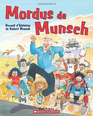 Mordus de Munsch (Robert Munsch)
