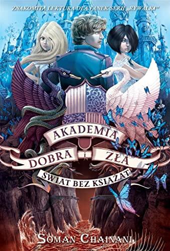 Akademia Dobra I Zla: Tom 2 Swiat Bez Ksiazat