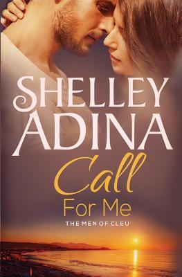 Call For Me: The Men of CLEU (Moonshell Bay)