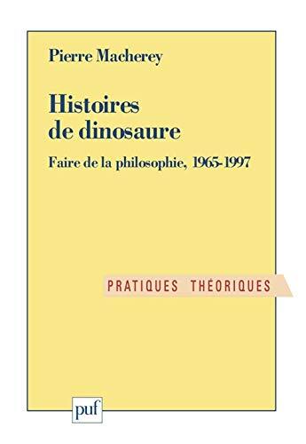 Histoires de dinosaure: Faire de la philosophie, 1965 - 1997