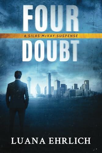 Four Doubt: A Silas McKay Suspense
