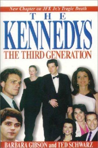 The Kennedys: The Third Generation