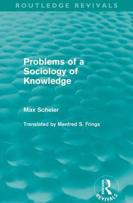 Problems of a Sociology of Knowledge