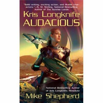 [Kris Longknife: Audacious] (By: Mike Shepherd) [published: October, 2007]