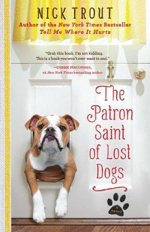 The Patron Saint of Lost Dogs: A Novel