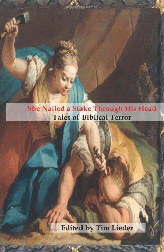 She Nailed A Stake Through His Head (Tales Of Biblical Terror)