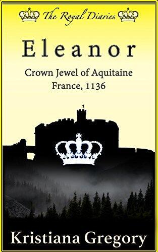 Eleanor, Crown Jewel of Aquitaine: France, 1136