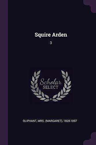 Squire Arden: 3