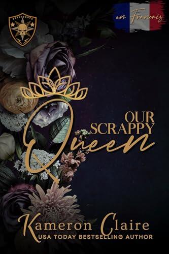 Our Scrappy Queen: en Français (The Men of PsySpecOps (MFMM) en Français t. 3)