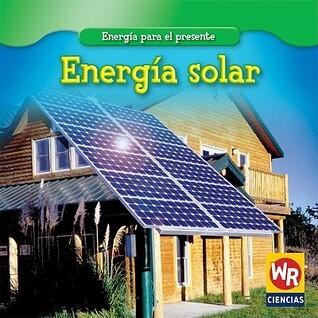 Energía Solar (Solar Power) (Energía para el presente (Energy for Today))