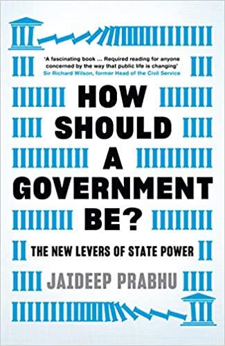 How Should A Government Be?: The New Levers of State Power