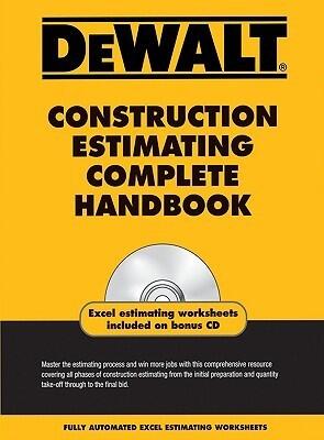DEWALT Construction Estimating Complete Handbook