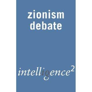 Zionism Today is the Real Enemy of the Jews: An Intelligence Squared Debate