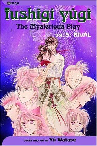 Fushigi Yûgi: The Mysterious Play (Vol. 5): Rival