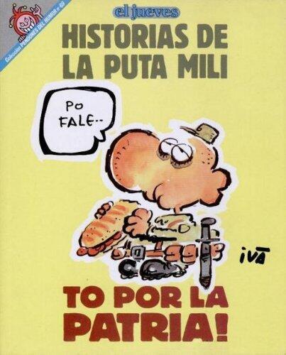 Historias de la puta mili. To por la patria!