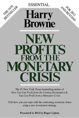 New Profits from the Monetary Crisis