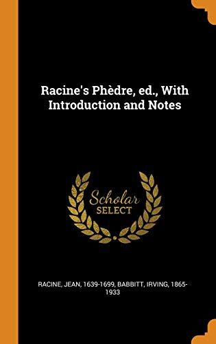 Racine's Phèdre, Ed., with Introduction and Notes