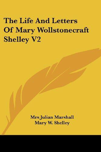 The Life and Letters of Mary Wollstonecraft Shelley (Volume 2)