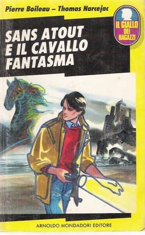 Sans Atout e il Cavallo Fantasma