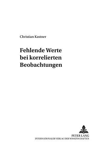Fehlende Werte bei korrelierten Beobachtungen (Anwendungsorientierte Statistik)