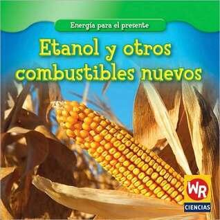 Etanol y Otros Combustibles Nuevos