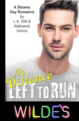 No Distance Left to Run: A Steamy Gay Romance