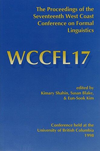 Seventeenth West Coast Conference on Formal Linguistics. Proceedings