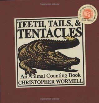 Teeth Tails and Tentacles (New York Times Best Illustrated Children's Books