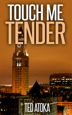 Touch Me Tender