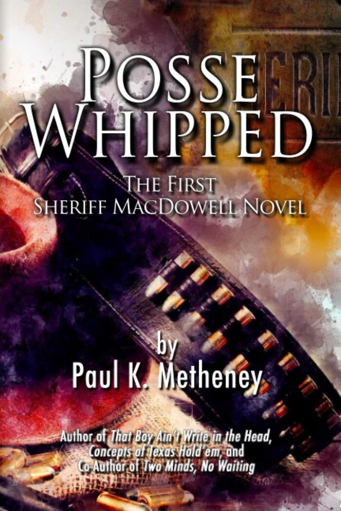 Posse Whipped: The First Sheriff MacDowell Novel