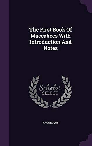 The First Book Of Maccabees With Introduction And Notes