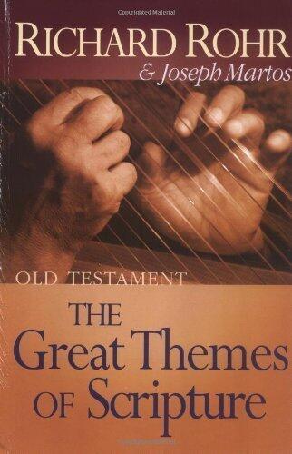 Great Themes of Scripture: Old Testament by Richard Rohr