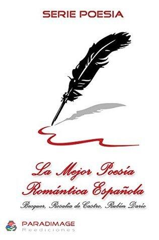 La mejor poesía romántica española: Bécquer, Rosalía de Castro, Rubén Darío