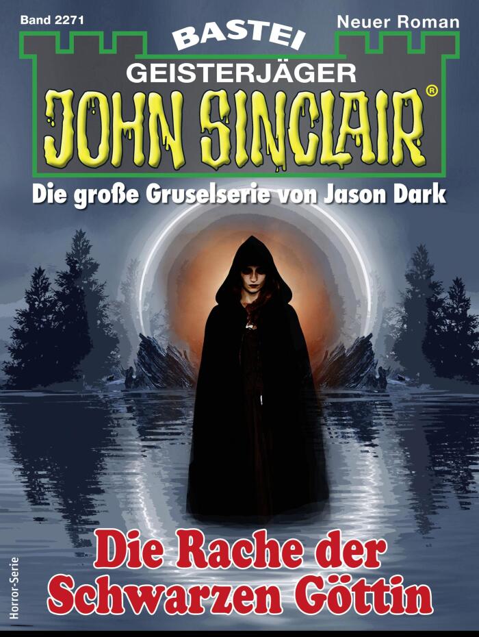 John Sinclair 2271: Die Rache der Schwarzen Göttin