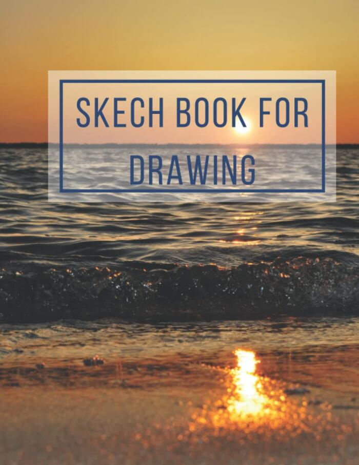 Sketch Book for Drawing: 8.5 x 0.25 x 11 inches (21.59x27.94 cm)