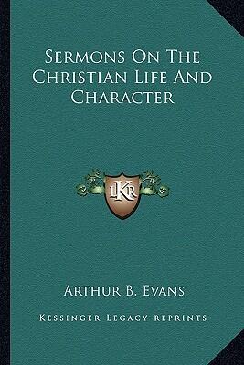 Sermons on the Christian Life and Character